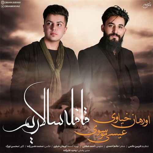 اورهان خیاوی و عیسی موسوی قافله سالاریم